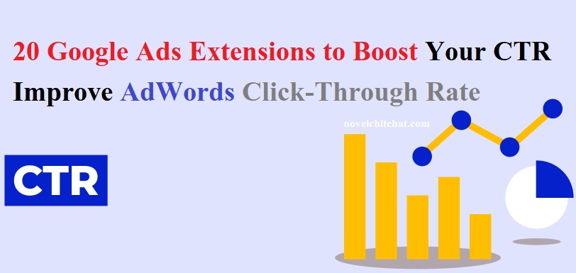 20 Google Ads Extensions to Boost Your CTR Improve AdWords Click-Through Rate